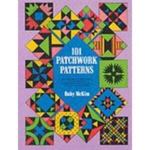 101 Patchwork Patterns; Dover Quilting - 0486207730, paperback, Ruby S McKim